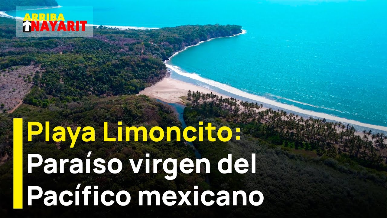 Playa El Limoncito: Paraíso virgen del pacífico mexicano #SanBlas #RivieraNayarit