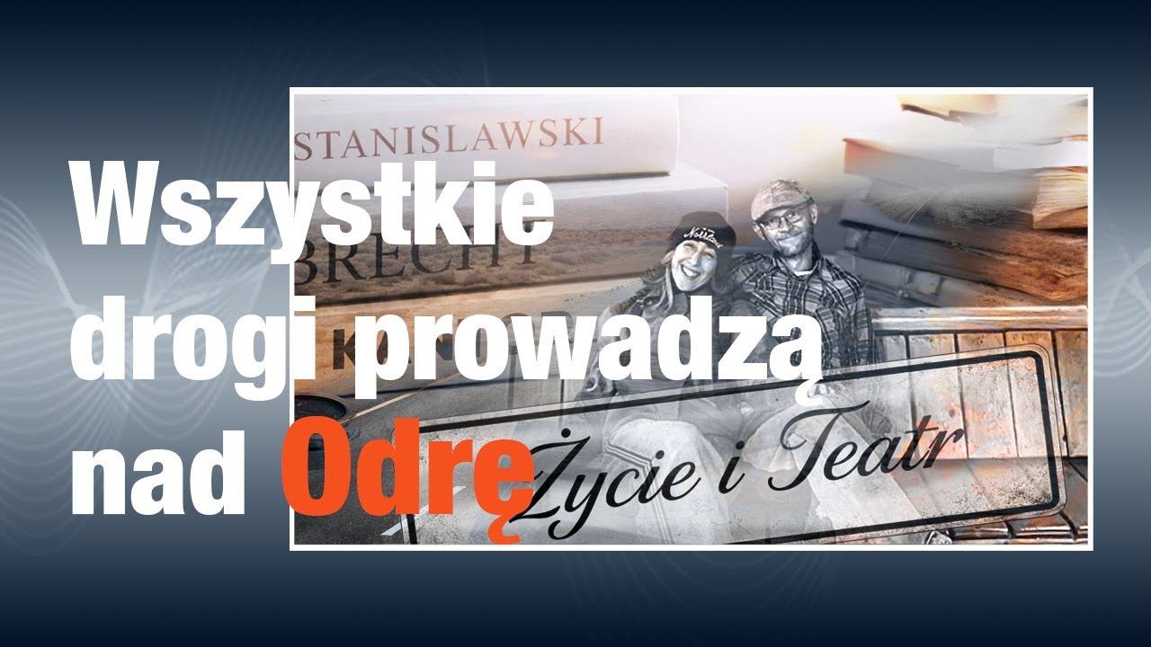 Wszystkie drogi prowadzą nad Odrę