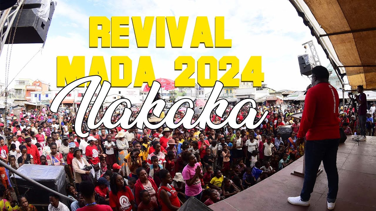 REVIVAL MADA 2024 - ILAKAKA, MADAGASCAR