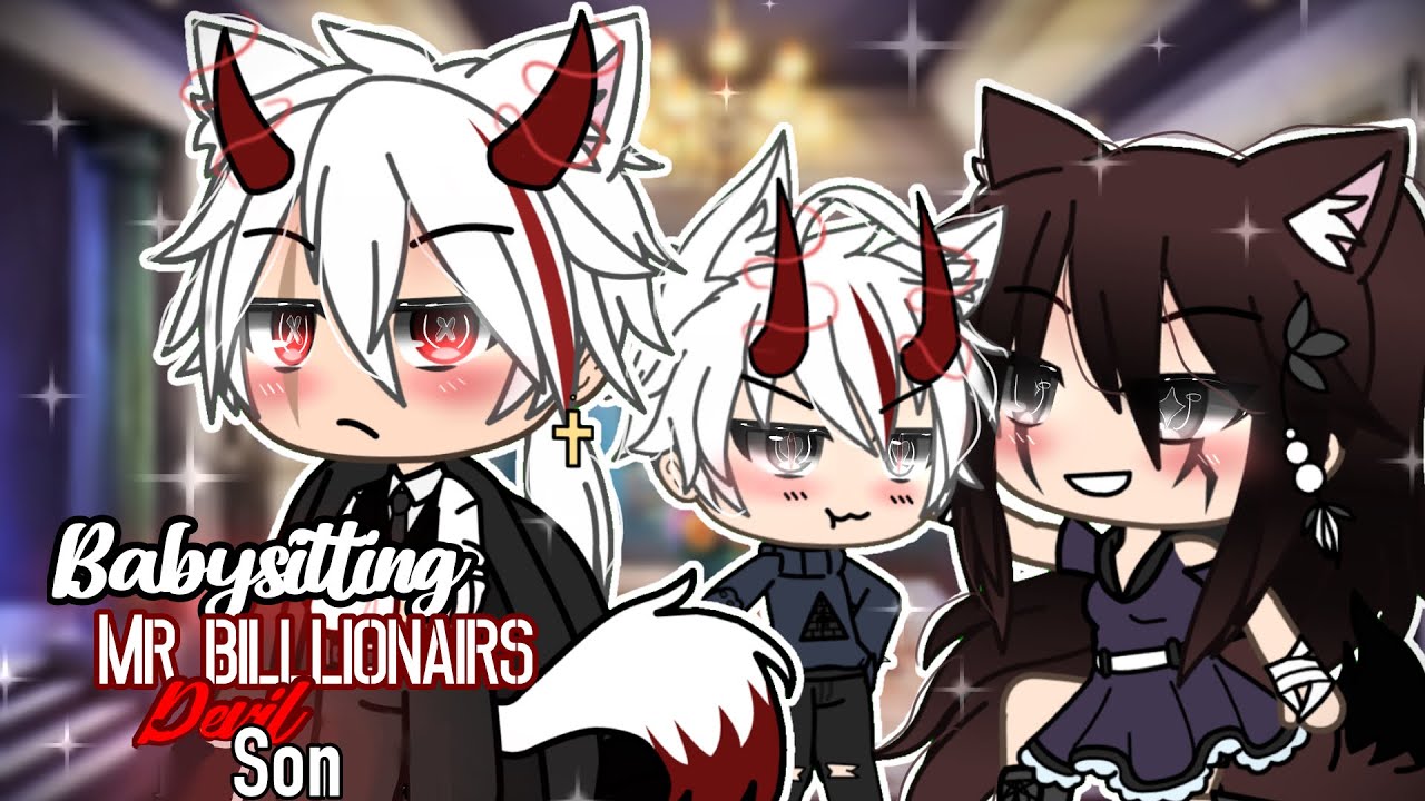 Babysitting Mr. Billionaire’s Devil Son [GLM/GLMM] Gacha Life Mini Movie [Special]✨ PART 1