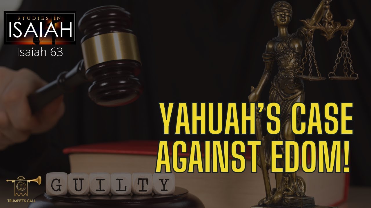 Studies in Isaiah 63 | The Coming Judgment of the Edomites!  pt 1