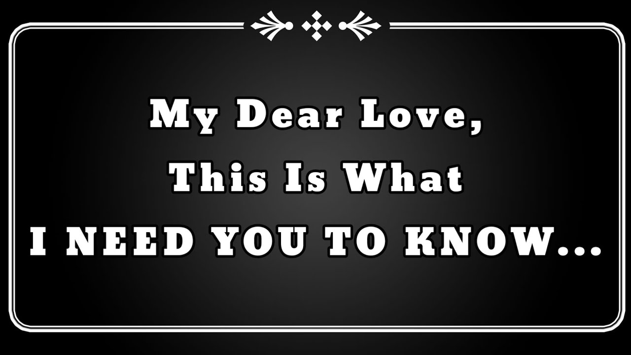 Love Letters 💌 For DM 🫂 // My Dear Love, This Is What I NEED YOU TO KNOW...🥰💌😍🫂🌹💫❣️💐🌹❤️💕😘