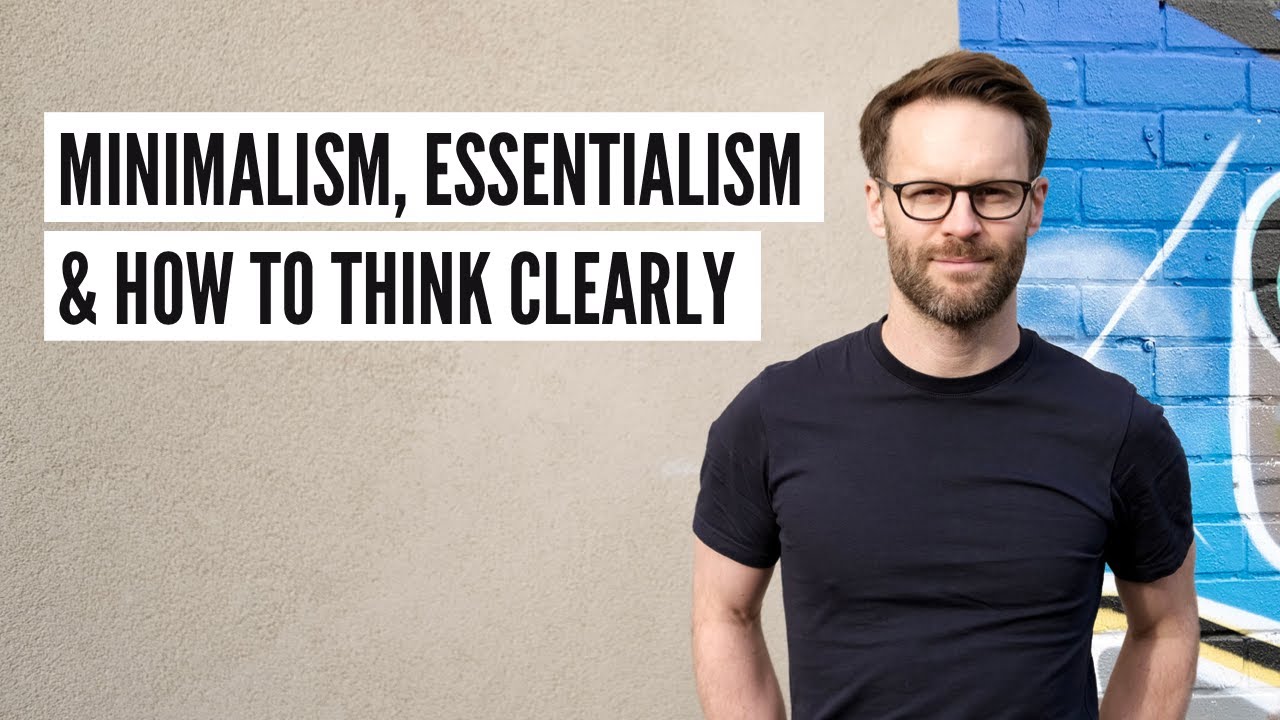 How minimalism can help with thinking clearly.
