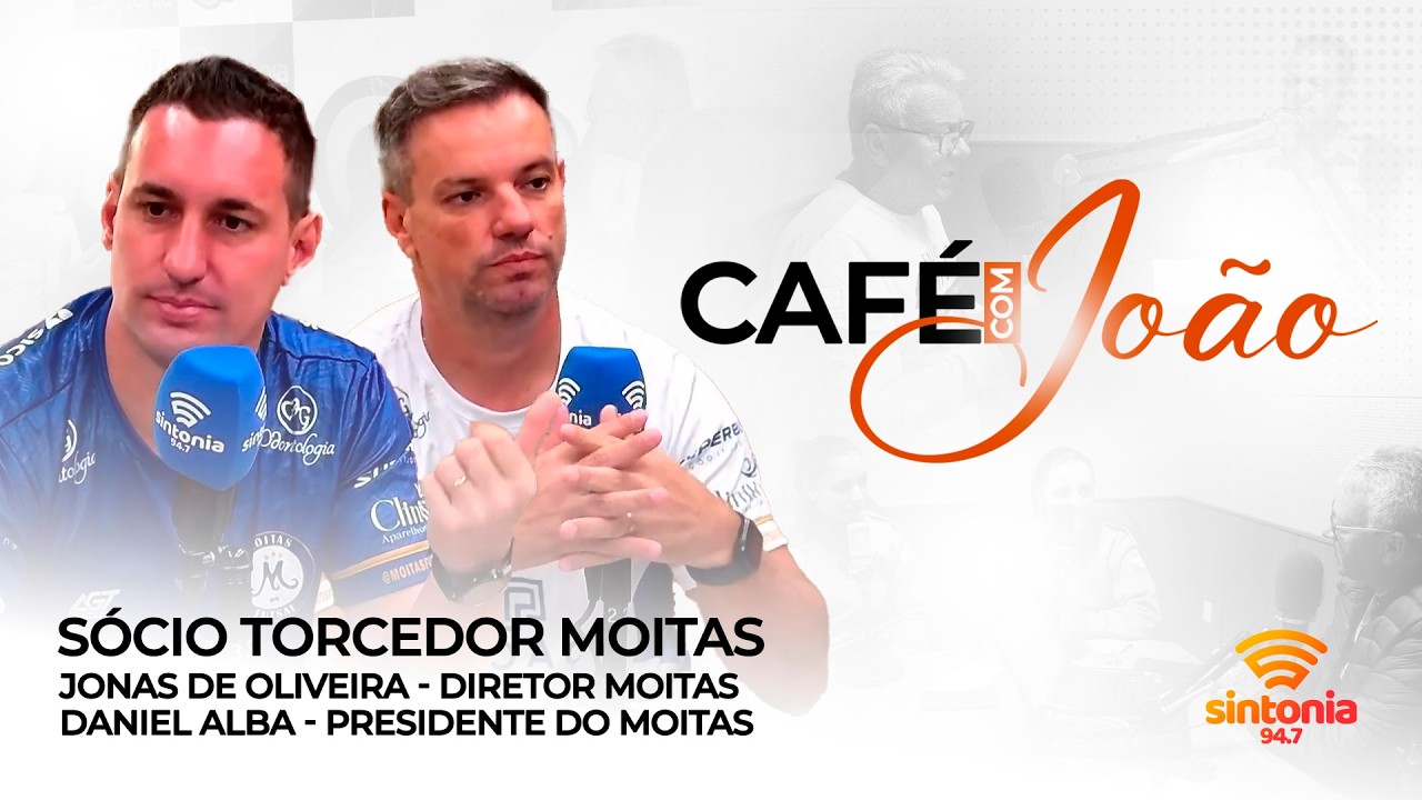☕ Café com João - Sócio Torcedor Moitas - 12/02/2026