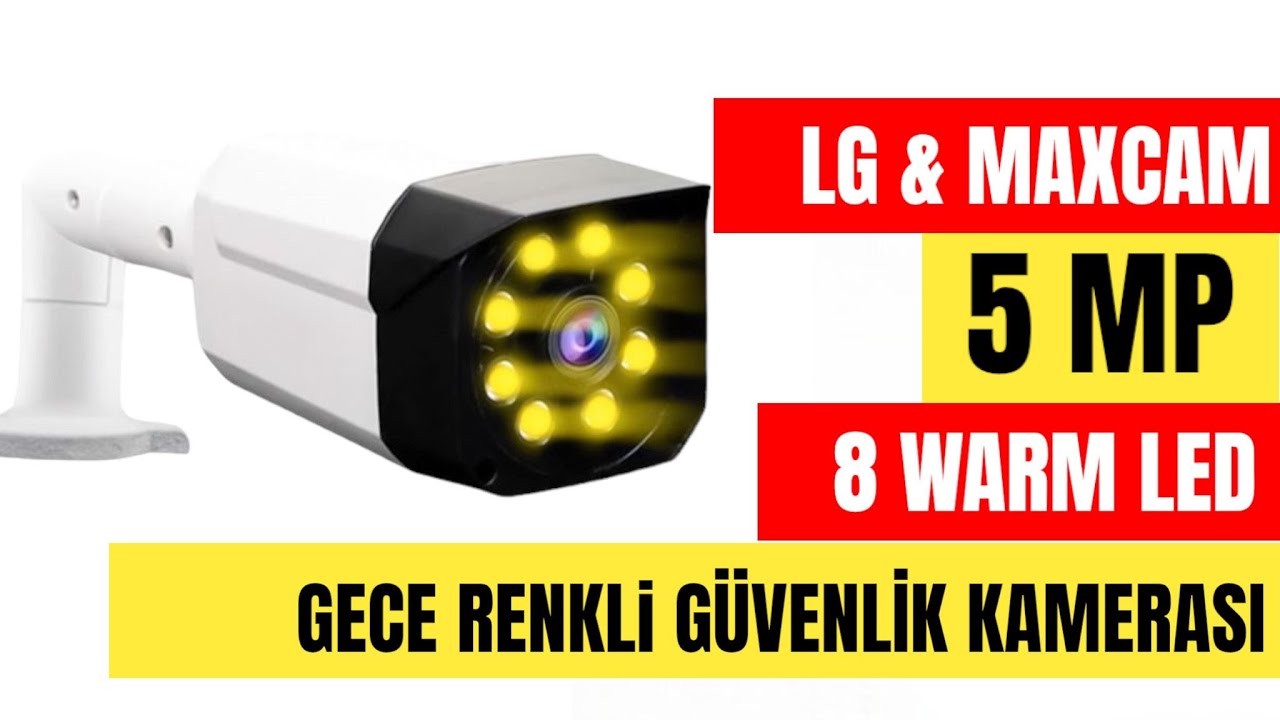 LG & MAXCAM 5 MP GECE RENKLİ 8 WARM LED G&Uuml;VENLİK KAMERASI GECE VE G&Uuml;ND&Uuml;Z G&Ouml;R&Uuml;NT&Uuml;S&Uuml;
