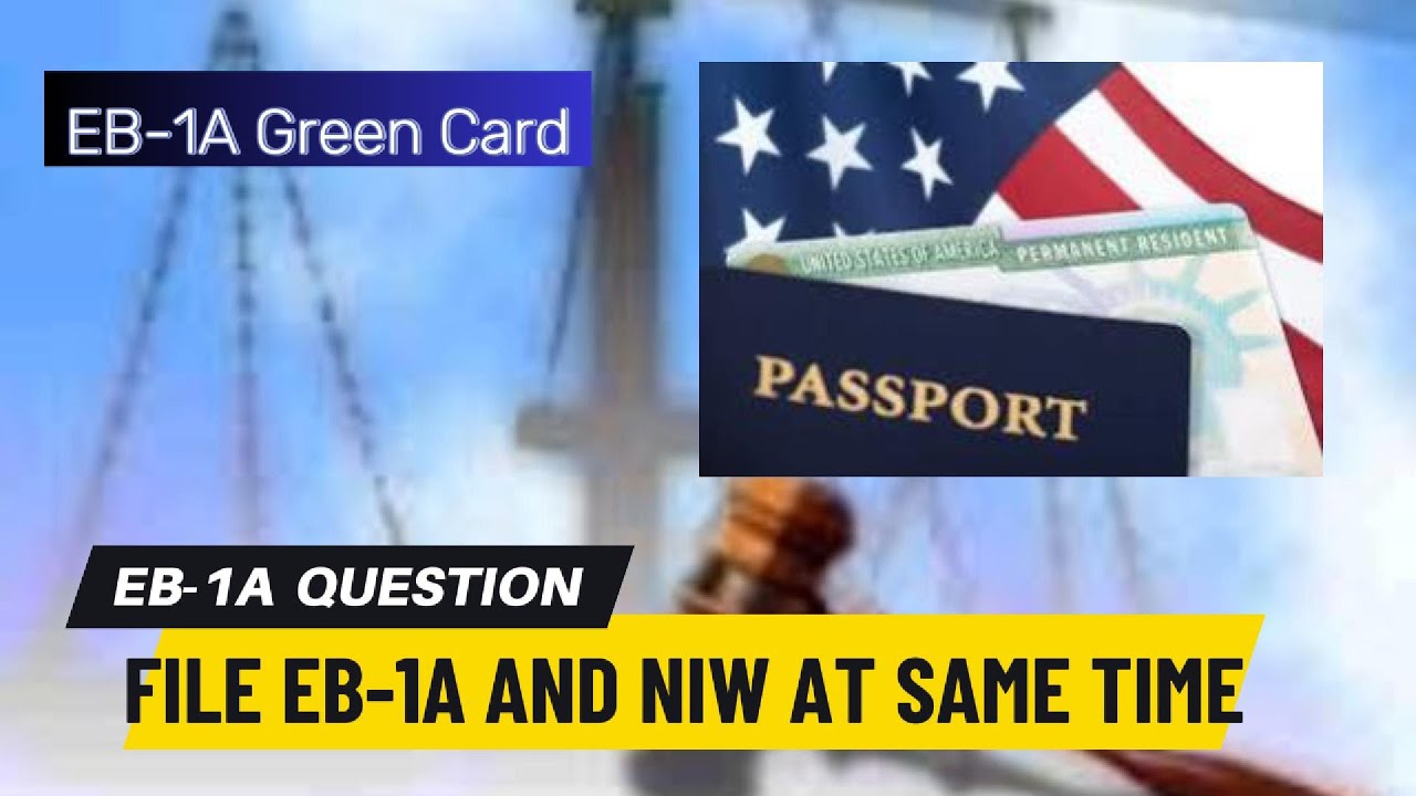 EB1A DIY Green Card Q&A: Guide to File EB1A and NIW Concurrently | Self-Petition EB1A, EB1B, NIW