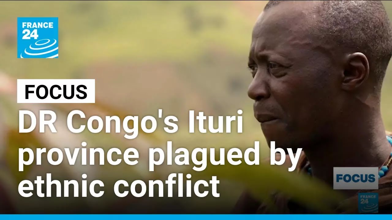 Violence in eastern DR Congo: Ituri plagued by ethnic conflict • FRANCE 24 English