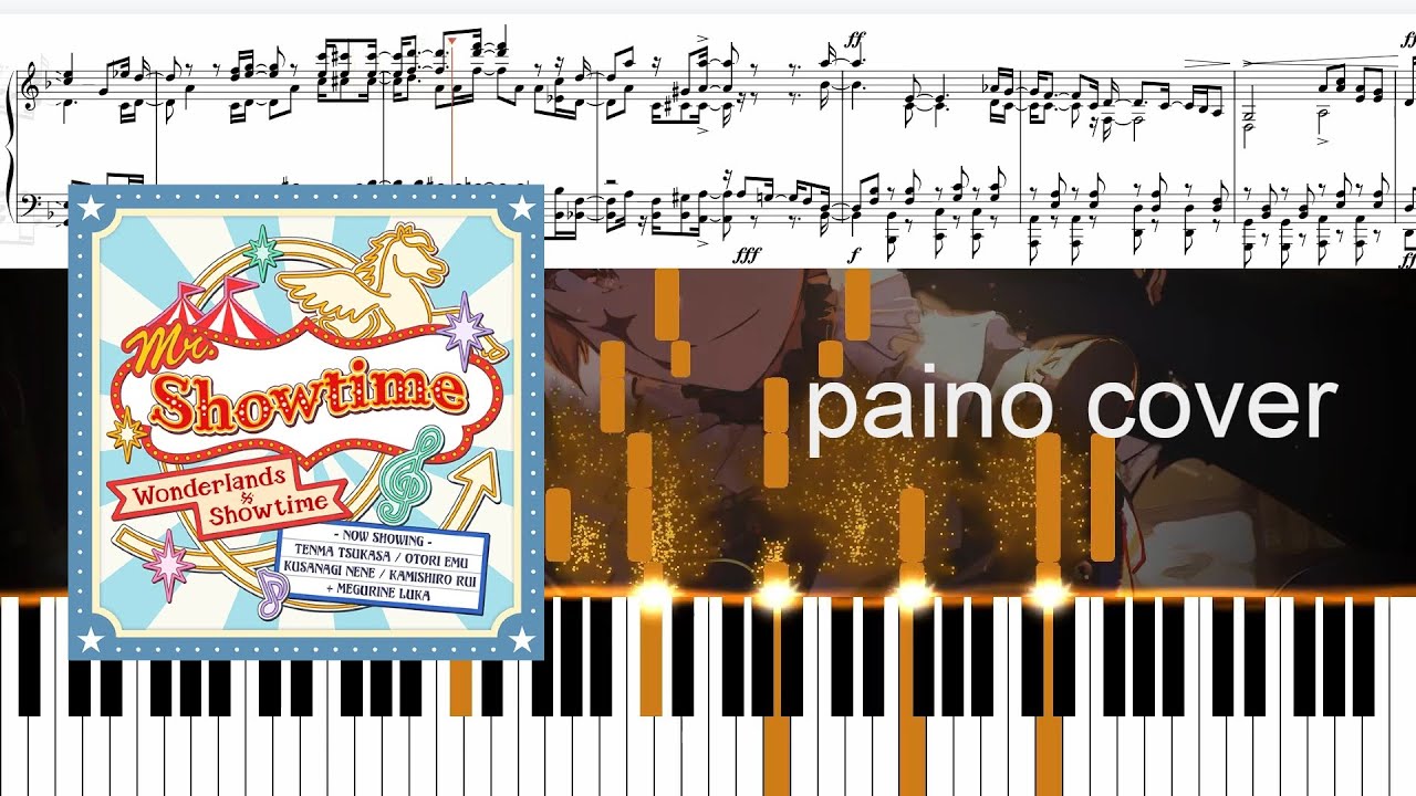 [WONDERLANDxSHOWTIME] ひとしずく×やま△ - Mr. Showtime Piano Cover (with sheet music)