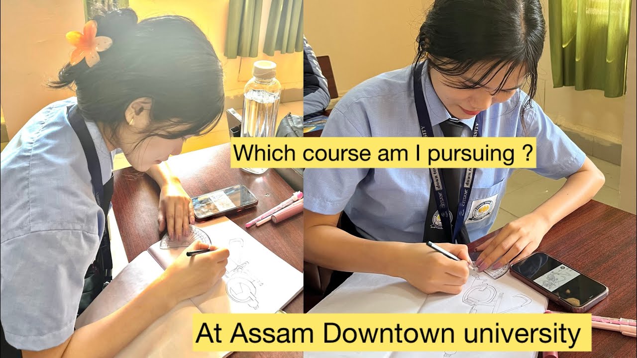 Which course am I pursuing? || Assam downtown university