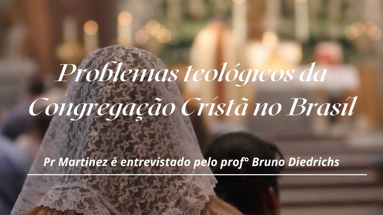 Problemas teológicos da Congregação Cristã no Brasil