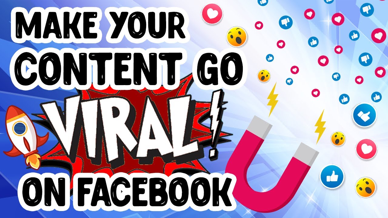 MAKE YOUR CONTENT GO VIRAL ON FACEBOOK USING FREE TRAFFIC