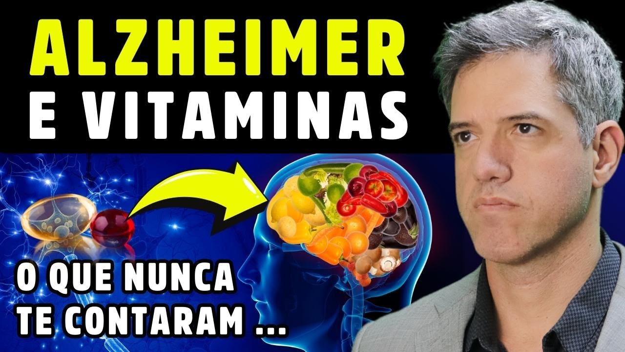 REVELADO QUAIS NUTRIENTES E VITAMINAS FALTAM NO CÉREBRO DAS PESSOAS COM ALZHEIMER - Dr Alain Dutra