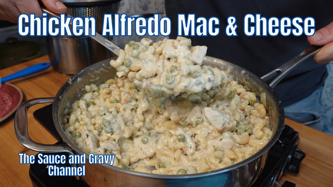 Chicken Alfredo Mac & Cheese Made with a Homemade Alfredo Sauce | Chicken Alfredo | Mac & Cheese