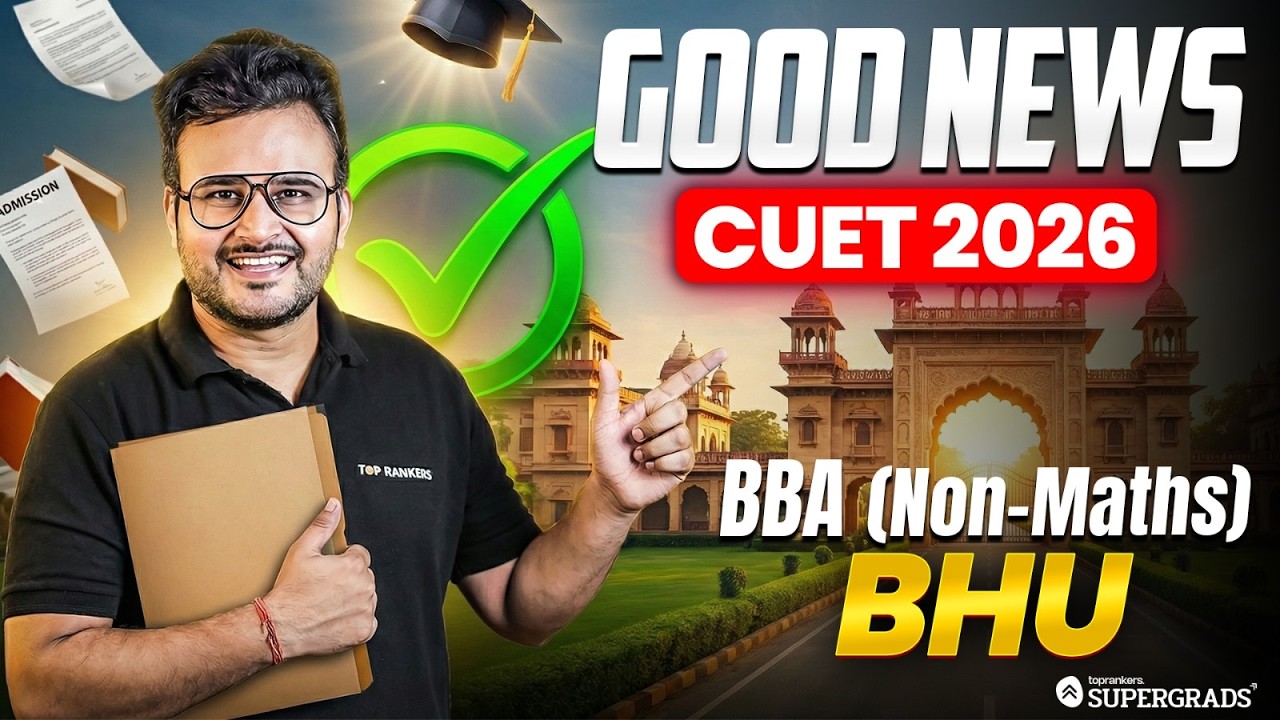 Good News! 🚨 CUET 2026 BBA from BHU (Non-Maths Students) 😳