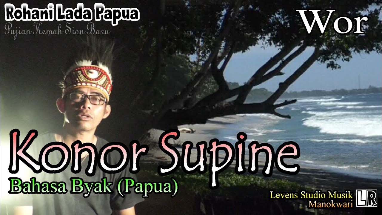 Konor Supine - Lada Papua Bahasa Biak (Wor)