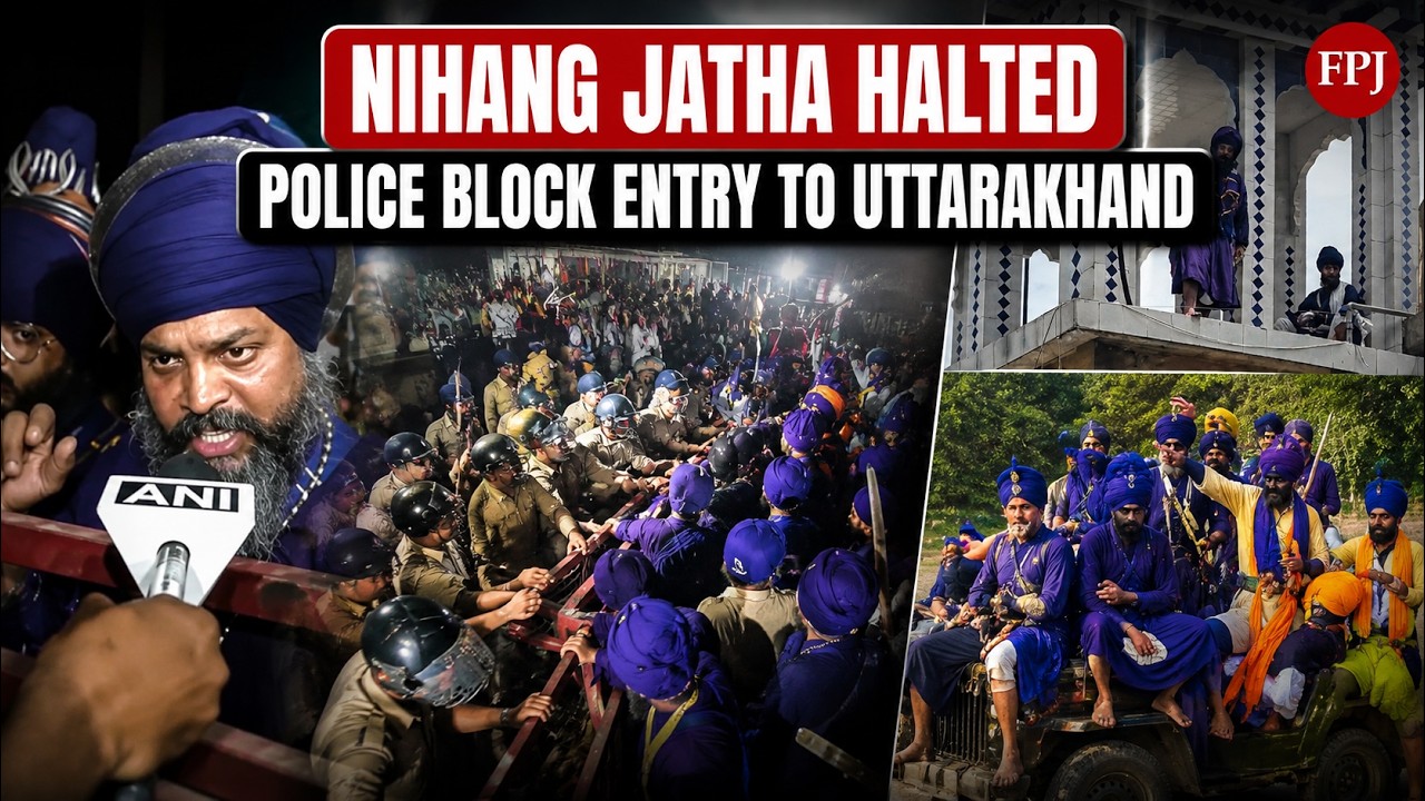 Nihang Jatha March to Uttarakhand Blocked by Police After 4 Arrested; Leaders Warn of Road Blockades