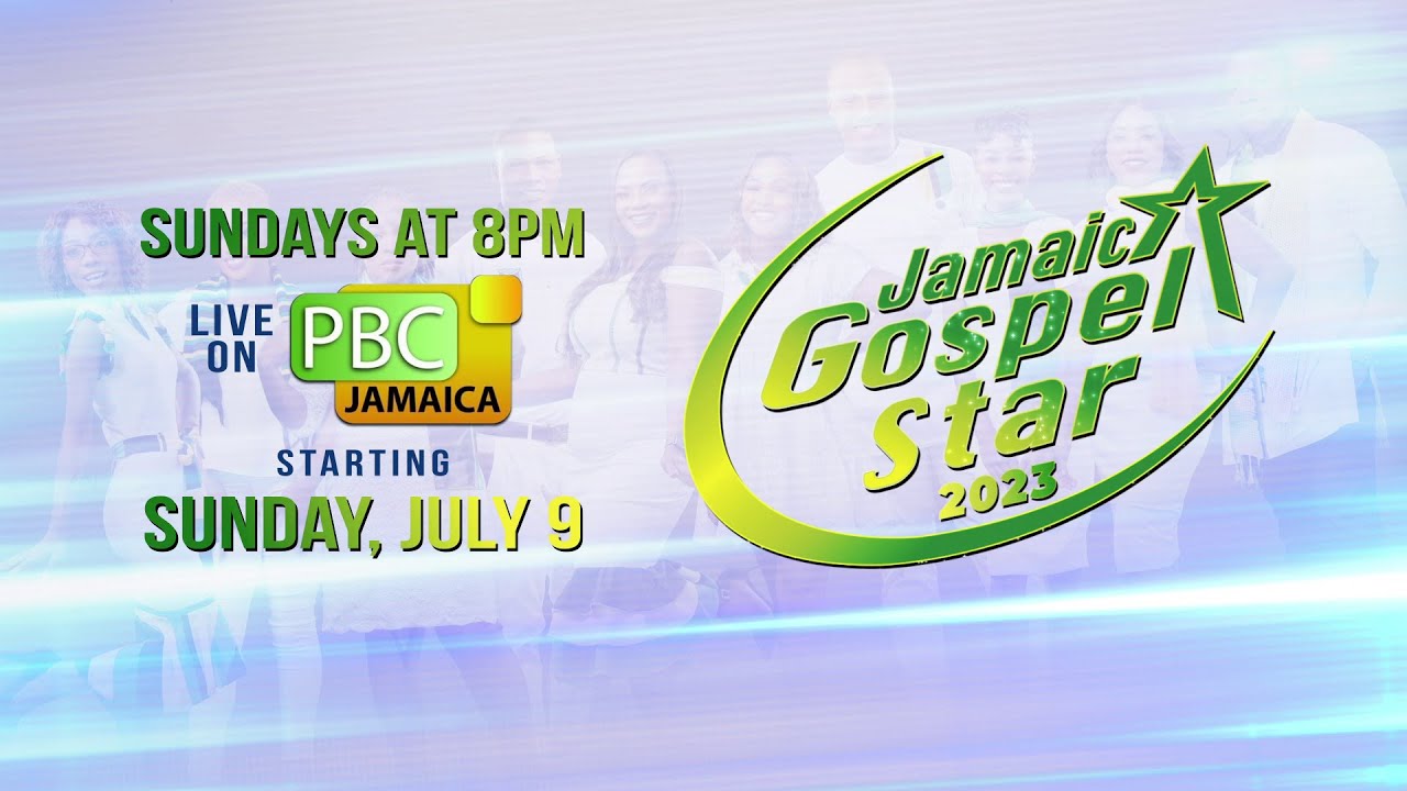 Jamaica Gospel Star 2023 - July 9, 2023