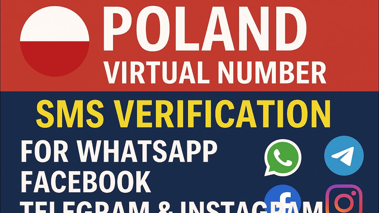 Poland Virtual Number | SMS Verification For Whatsapp Facebook Telegram & Instagram