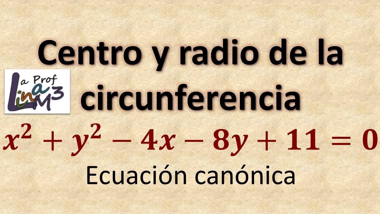 Centro y radio de una circunferencia dada su ecuación general | Ejercicio 1 | La Prof Lina M3