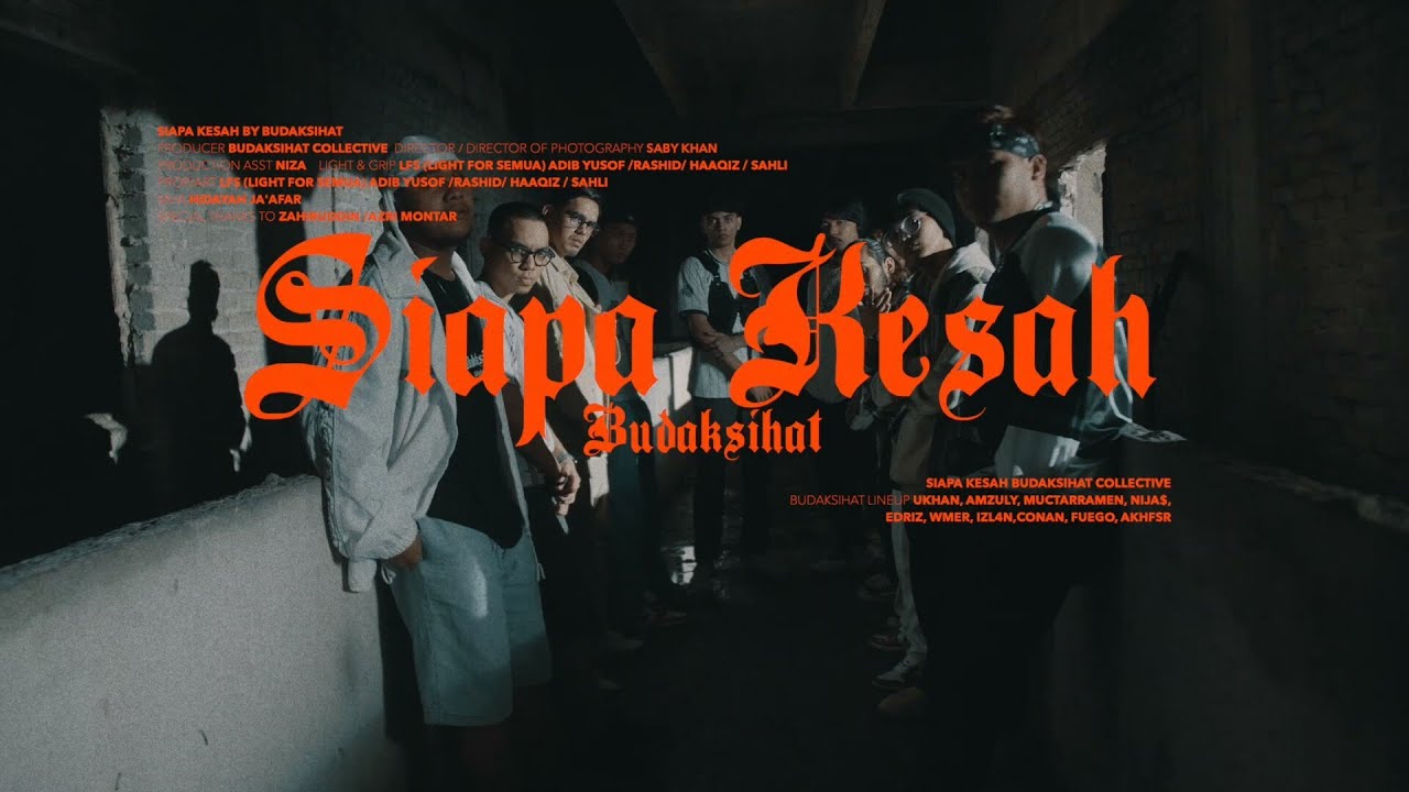 SIAPA KESAH - Budaksihat (Directed by Saby Khan)
