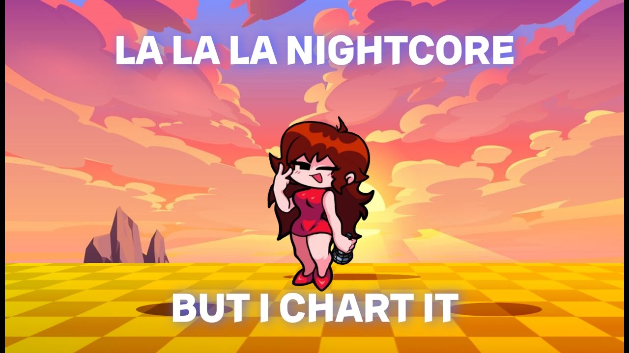 Chill with La La La Nightcore Charted
