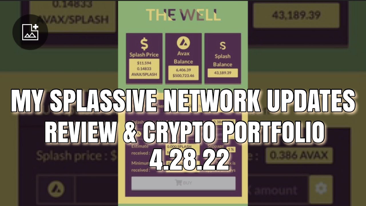 My Splassive Network Updates and Reviews 4.28.22