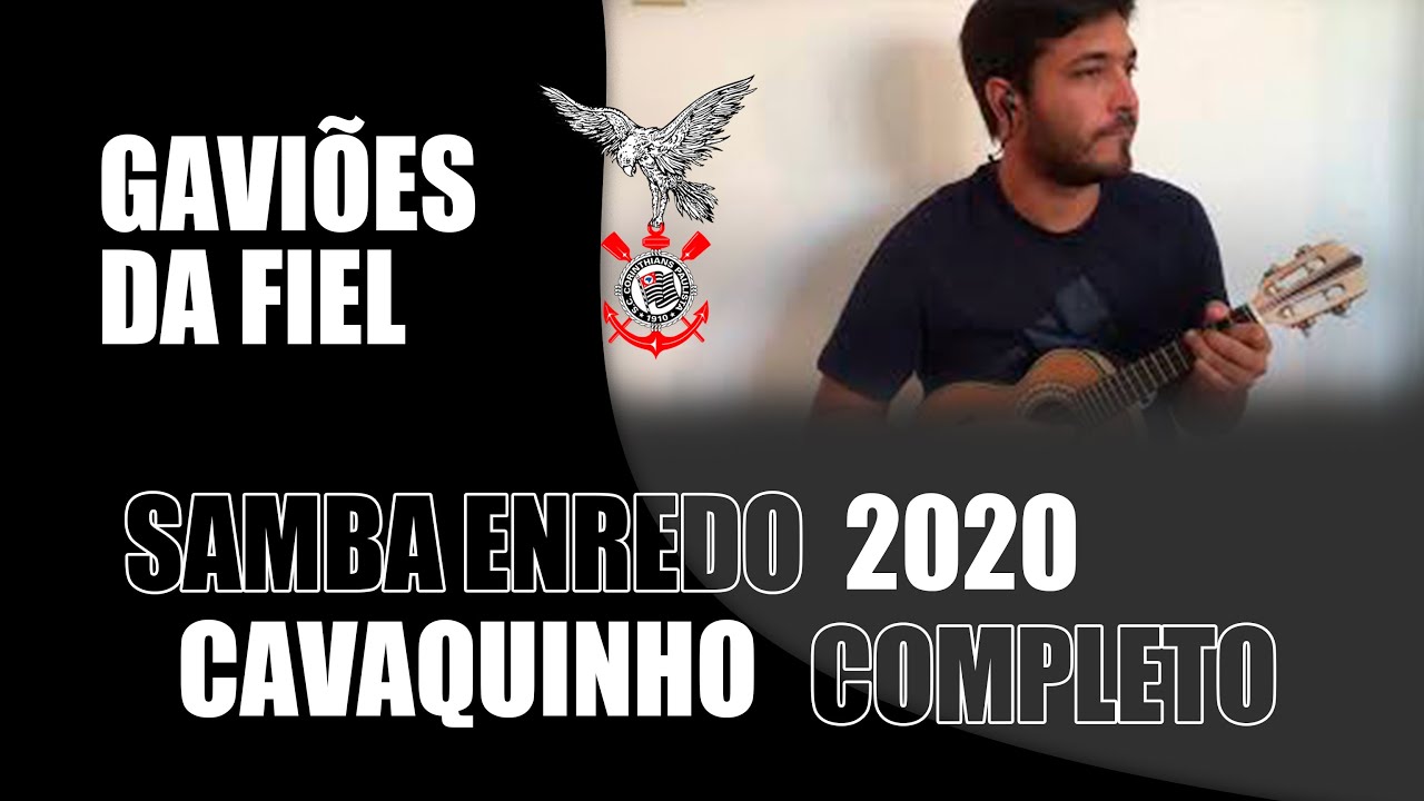 Gaviões da Fiel 2020 - Samba Enredo - Cavaco