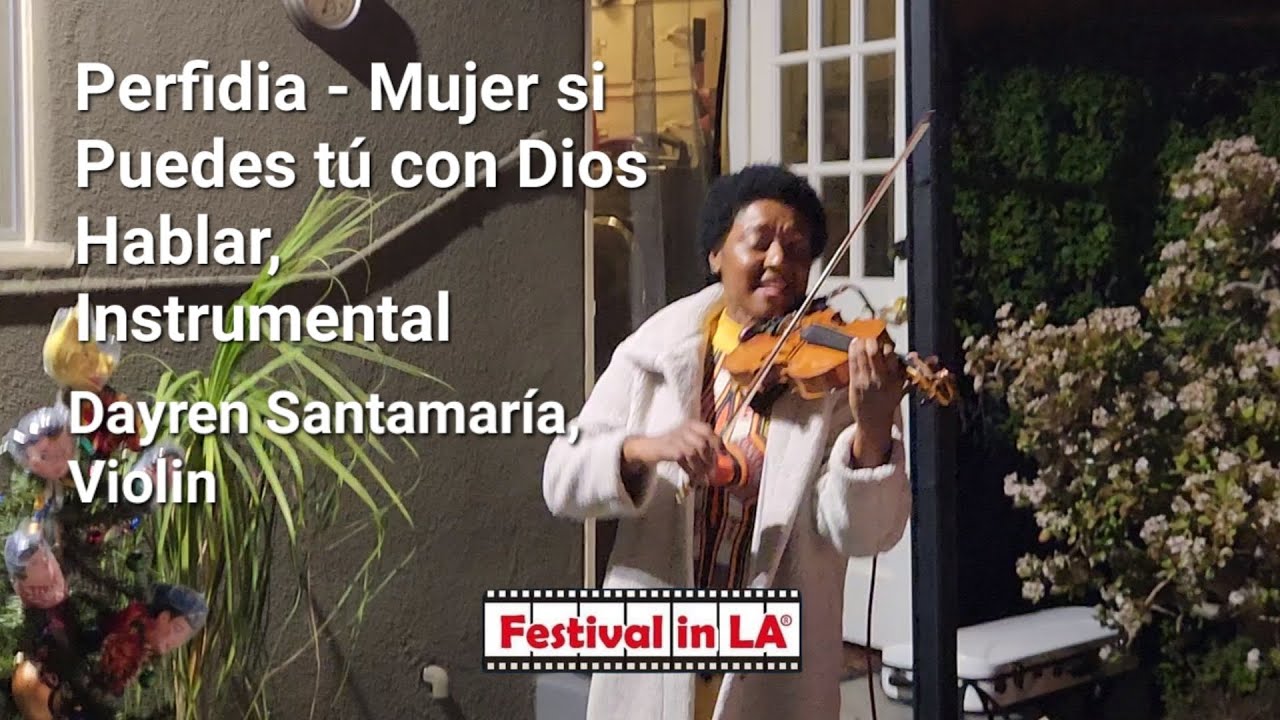 Perfidia - Mujer si Puedes tú con Dios Hablar, Instrumental, Dayren Santamaría, Violín