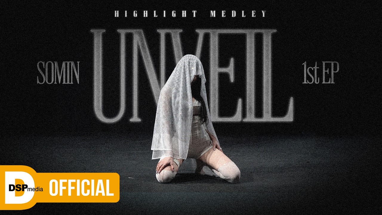 SOMIN 1st EP 'UNVEIL' Highlight Medley