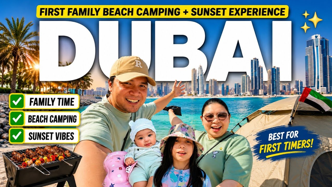 LIVING IN DUBAI • BEACH CAMPING FOR FIRST TIMERS | Family Adventure + Stunning Sunset | The Espanas