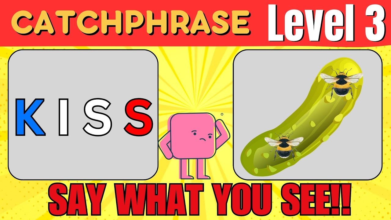 SAY WHAT YOU SEE! - Catchphrase Level 3 (Rebus Puzzles, Ding Bats, Riddles, Quiz) - IMPOSSIBLE