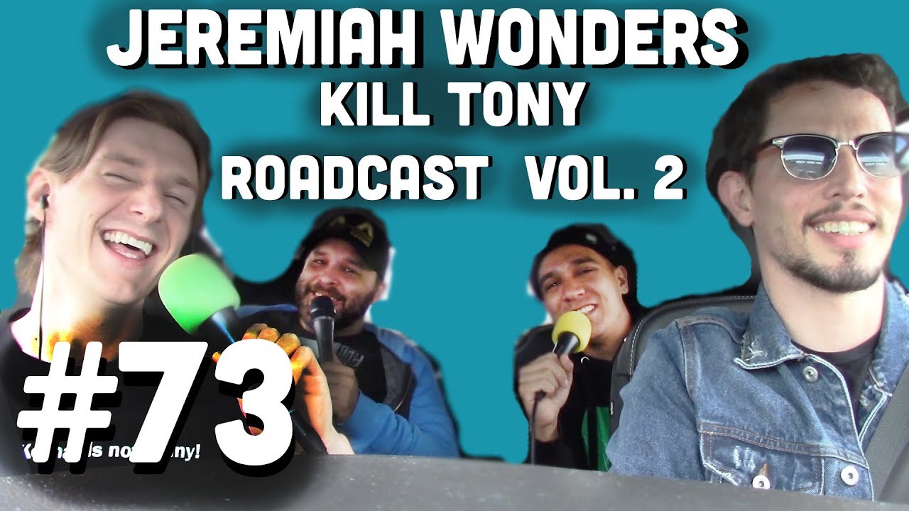 ROADCAST Brian Redban, Tony Hinchcliffe & Joel Jimenez | Jeremiah Wonders Ep 73