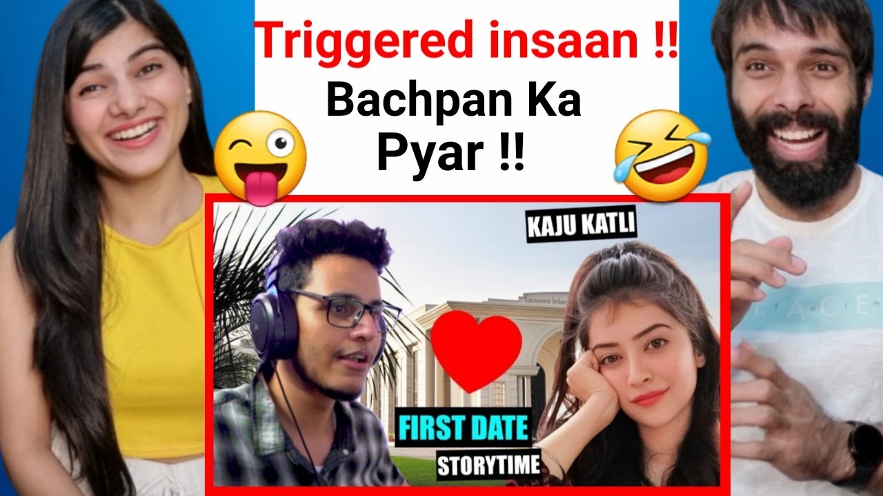 My First Date: Bachpan Ka Pyaar (Storytime) | Triggered Insaan Reaction  !!