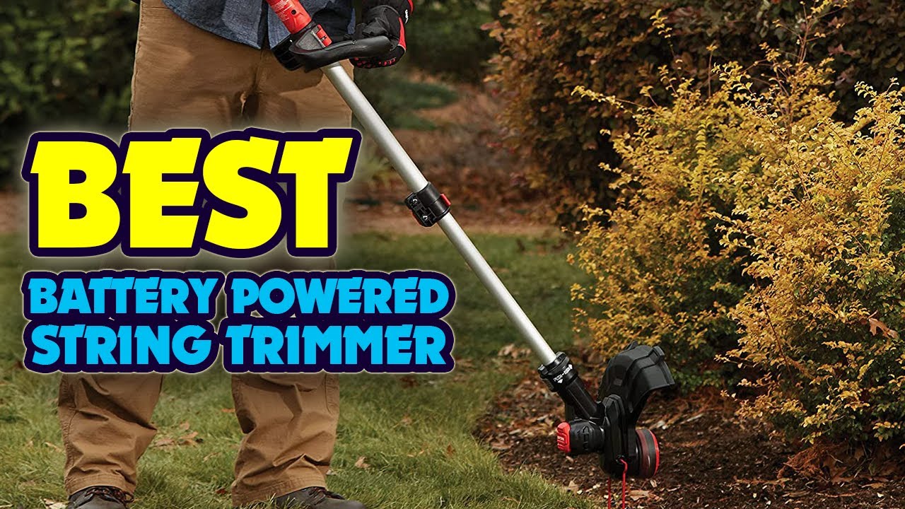 👌 The Best Battery Powered String Trimmer 2022 - Popular & Exclusive Products!