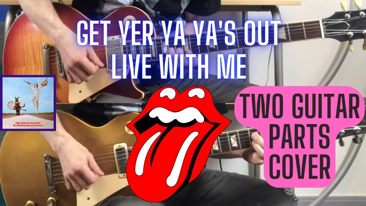 The Rolling Stones - Live With Me (Get Yer Ya Ya's Out) Keith Richards + Mick Taylor Guitar Cover
