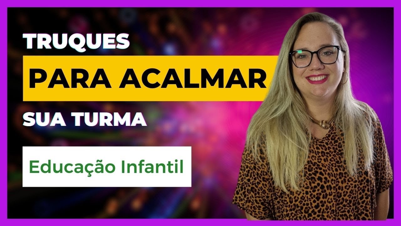 Use esses 5 truques no período de adaptação e acolhimento - Ed. Infantil
