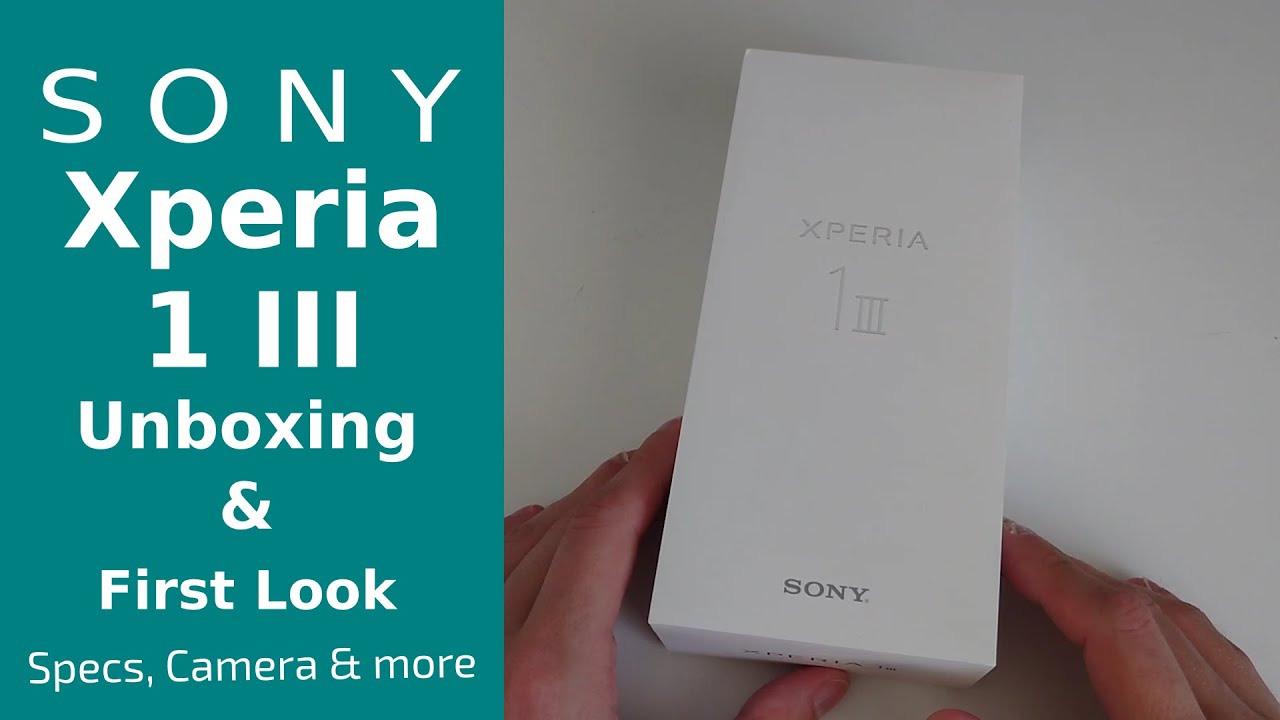 Xperia 1 III - Unboxing & First Look