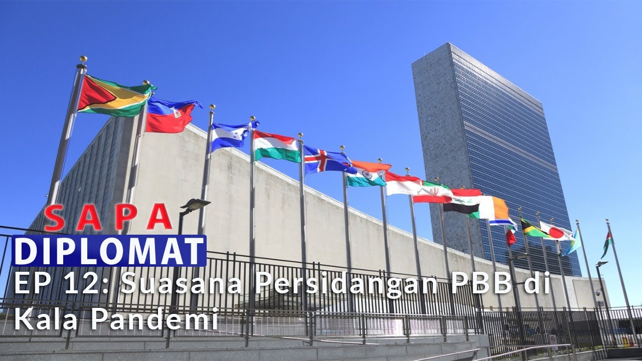 SAPA Diplomat Ep. 12: Suasana Persidangan PBB di Kala Pandemi Covid-19