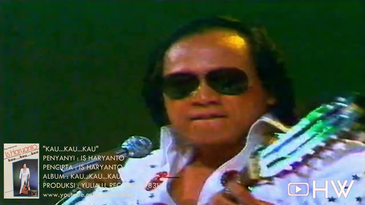 Is Haryanto - Kau...Kau...Kau (1983) Aneka Ria Safari