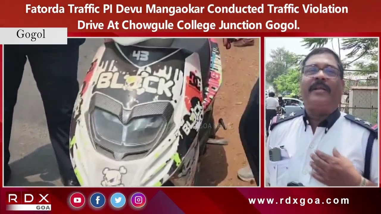 Fatorda Traffic PI Devu Mangaokar Conducted Traffic Violation Drive At Gogol