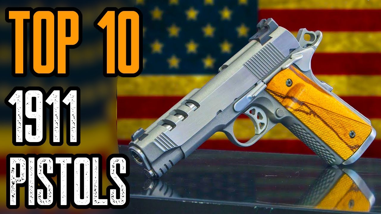 TOP 10 BEST 1911 HANDGUNS IN THE WORLD