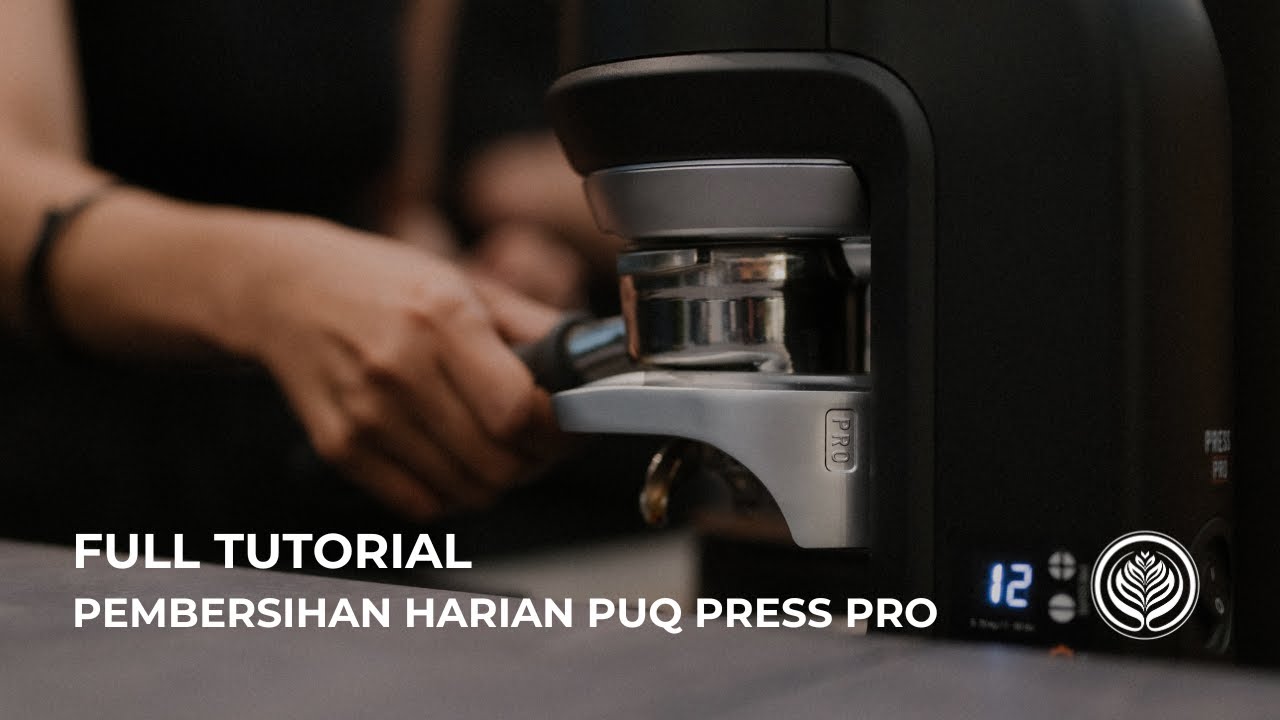 Tutorial Pembersihan Harian PUQ Press Pro | Tutorial Pembersihan Harian PUQ Press Pro