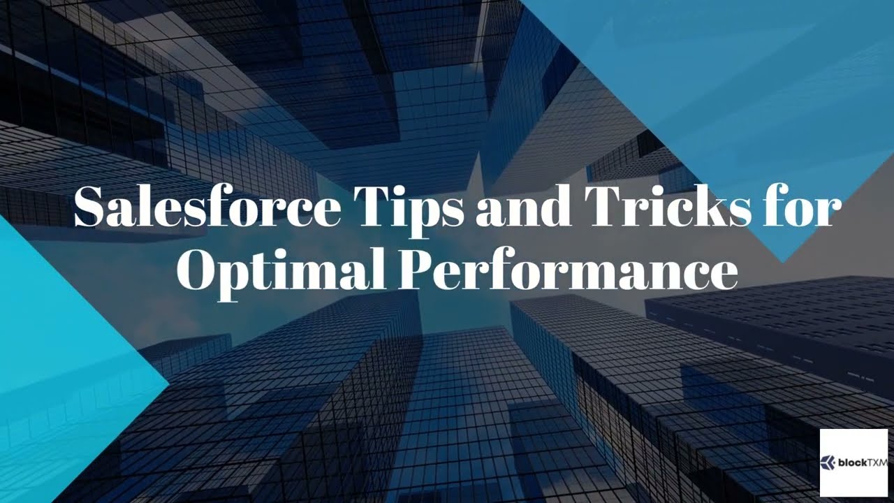 Salesforce Tips and Tricks for Optimal Performance