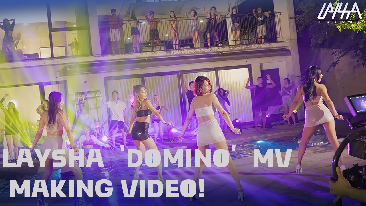 LAYSHA DOMINO MV MAKING VIDEO!