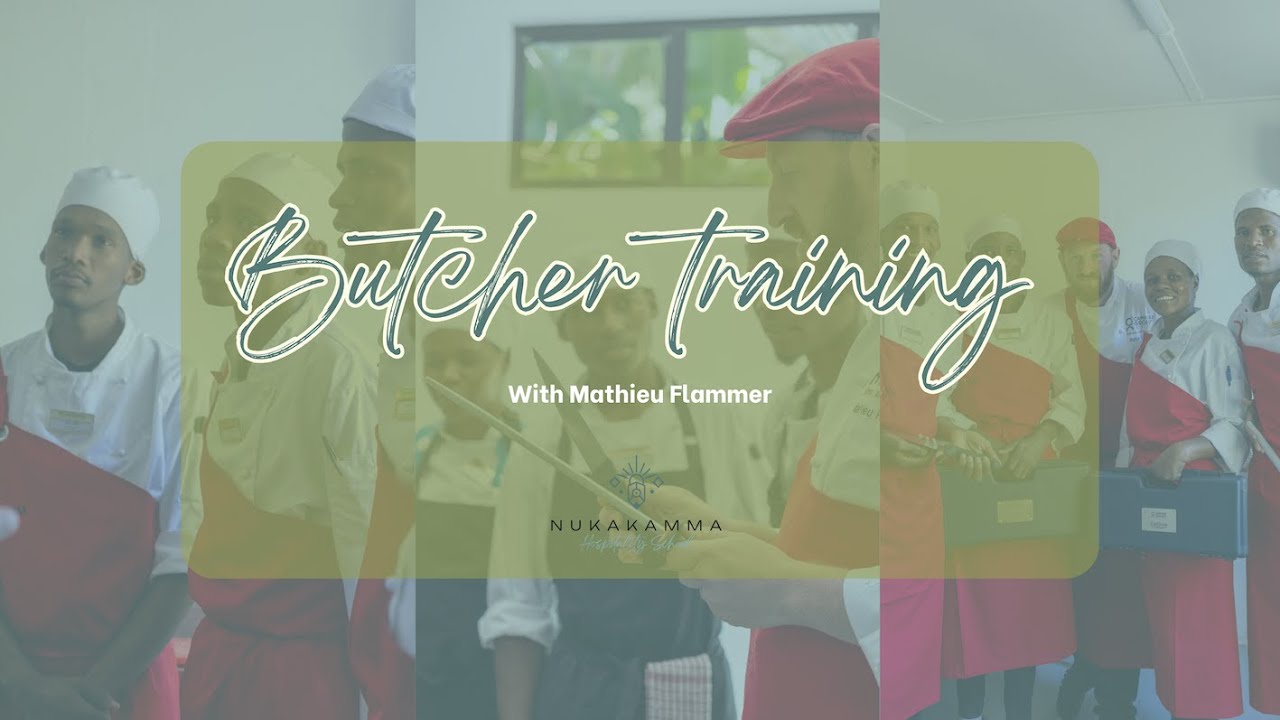 Butchery Training at NukaKamma | International Expertise, Local Impact