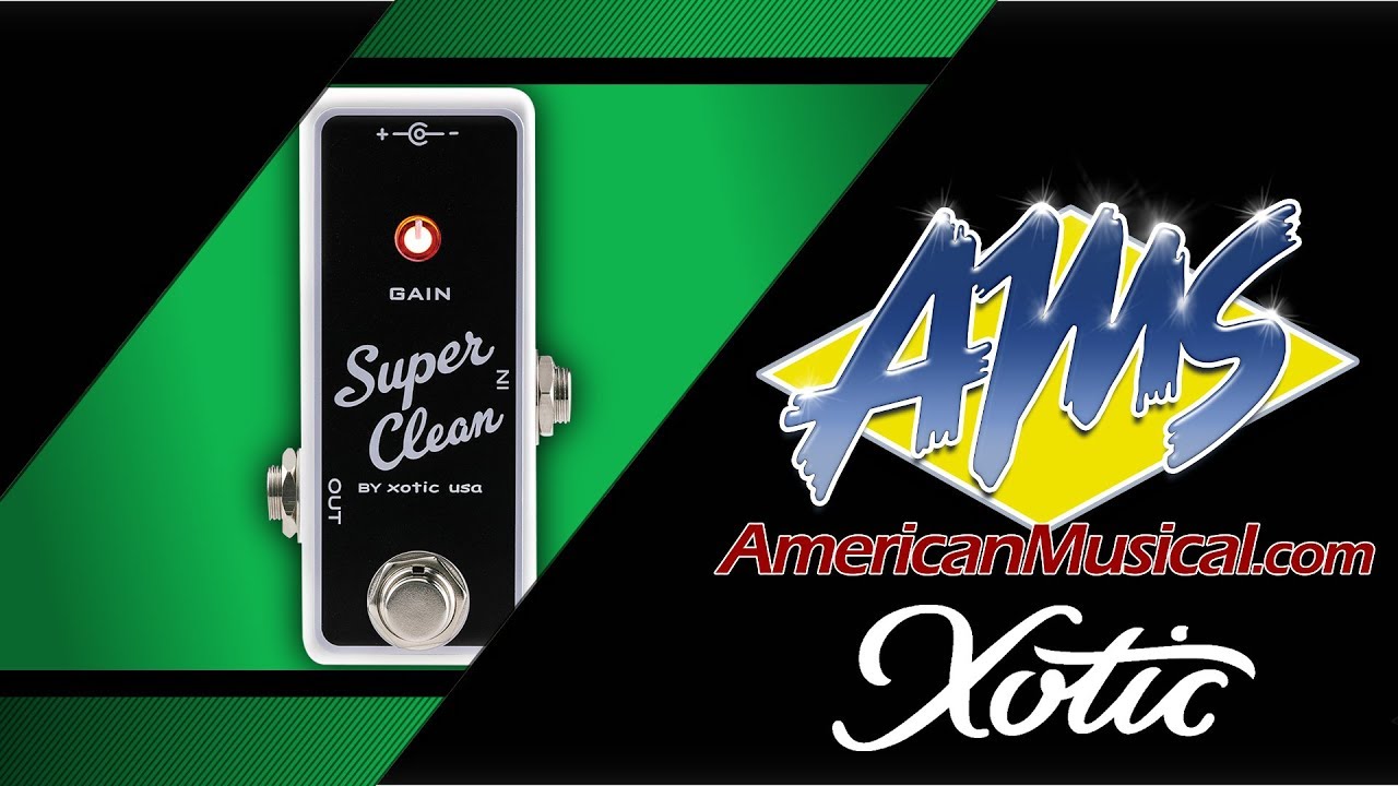 Xotic Super Clean Buffer - American Musical Supply