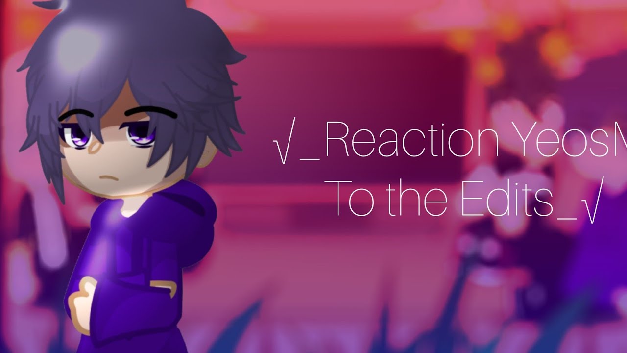 _“YeosM Characters Reactions to Edith