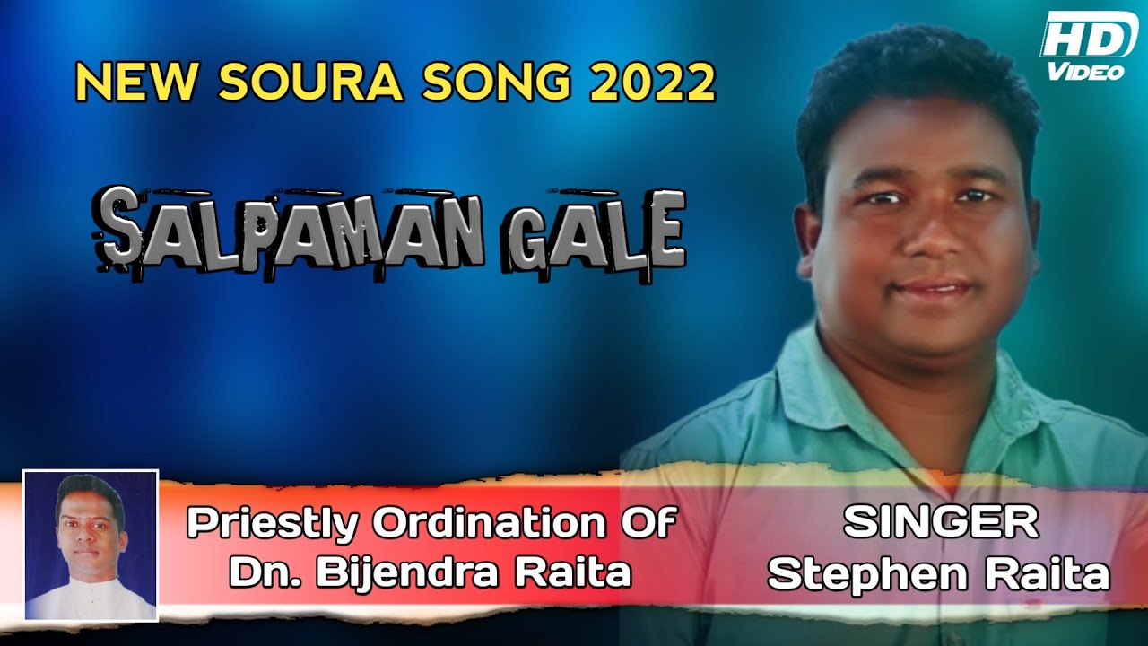 Salpaman  Gale || New Soura Song 2022 || Stephen Raita || Soura Video || Full Video