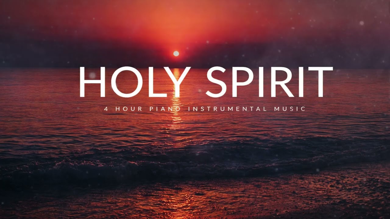 Holy Spirit: 3 Hour Instrumental Worship | Prayer Music