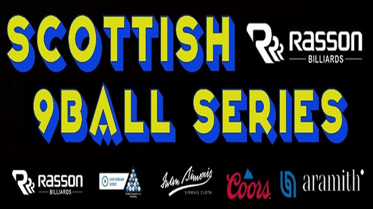Rasson Scottish 9 Ball Series 2024 Event 1 Continued - Main Event